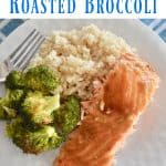 Glazed Salmon and Roasted Broccoli with brown rice