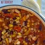 Healthy turkey chili with hominy and beans