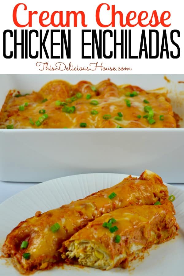 Cream Cheese Chicken Enchiladas 