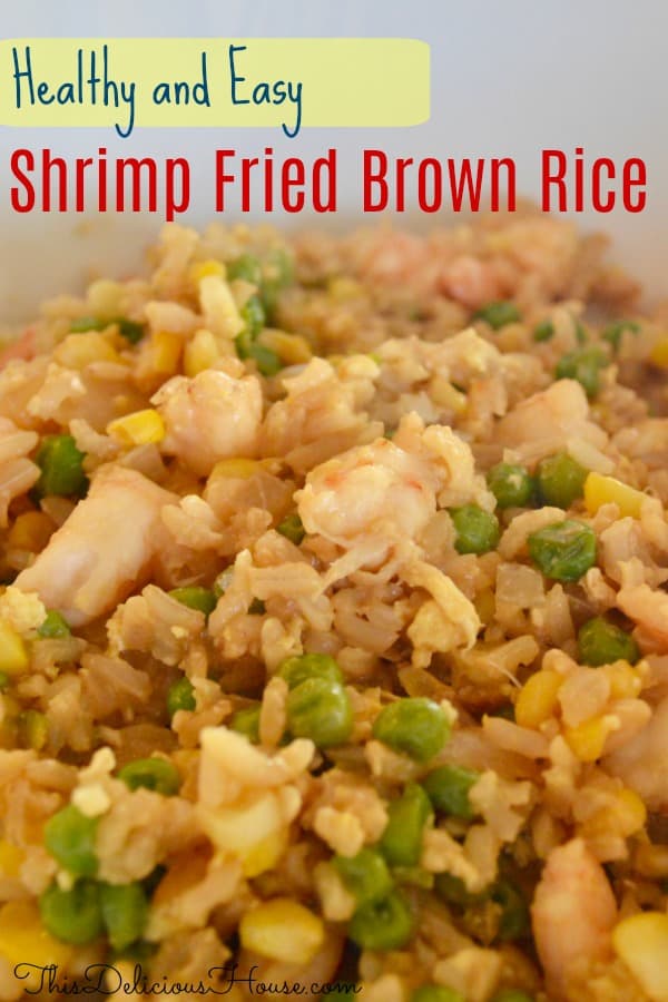 Shrimp Fried Brown Rice - This Delicious House