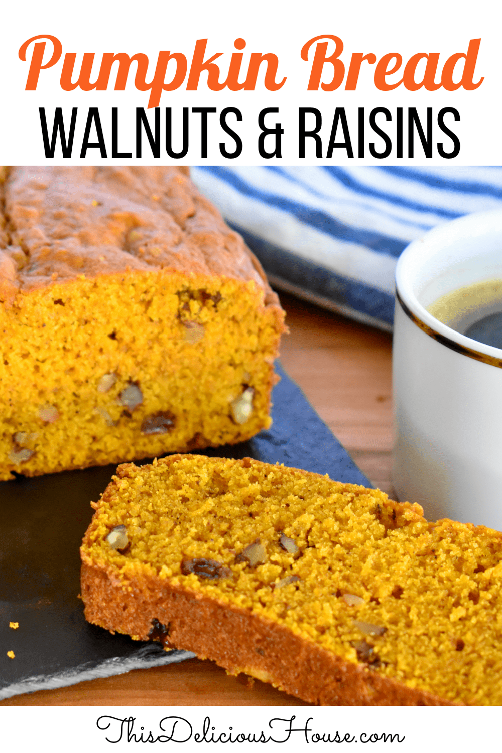 Pumpkin Walnut Raisin Bread.