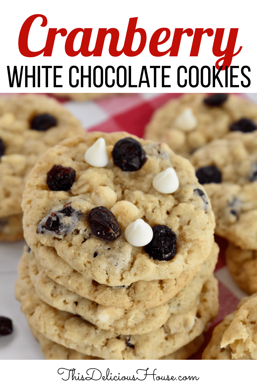 White Chocolate Cranberry cookies. 