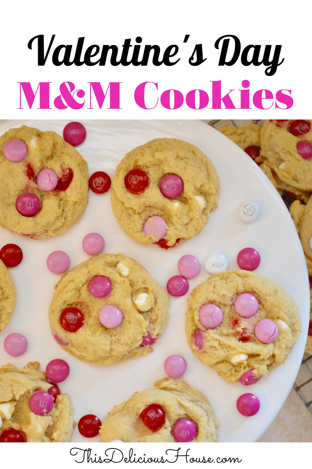 Valentine's Day M&M Cookies.
