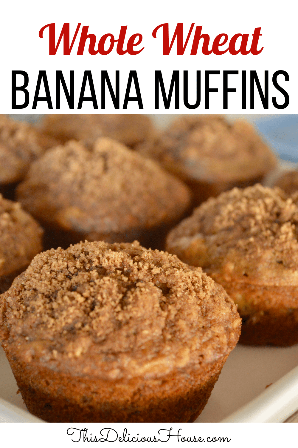 Whole Wheat Banana Muffins.