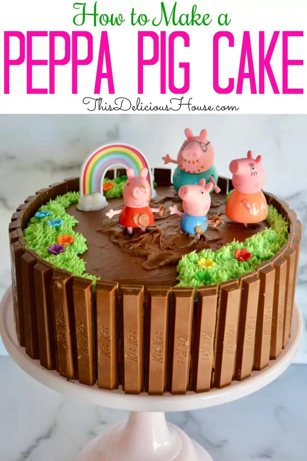 Peppa Pig Birthday Cake Kit Kat Cake This Delicious House