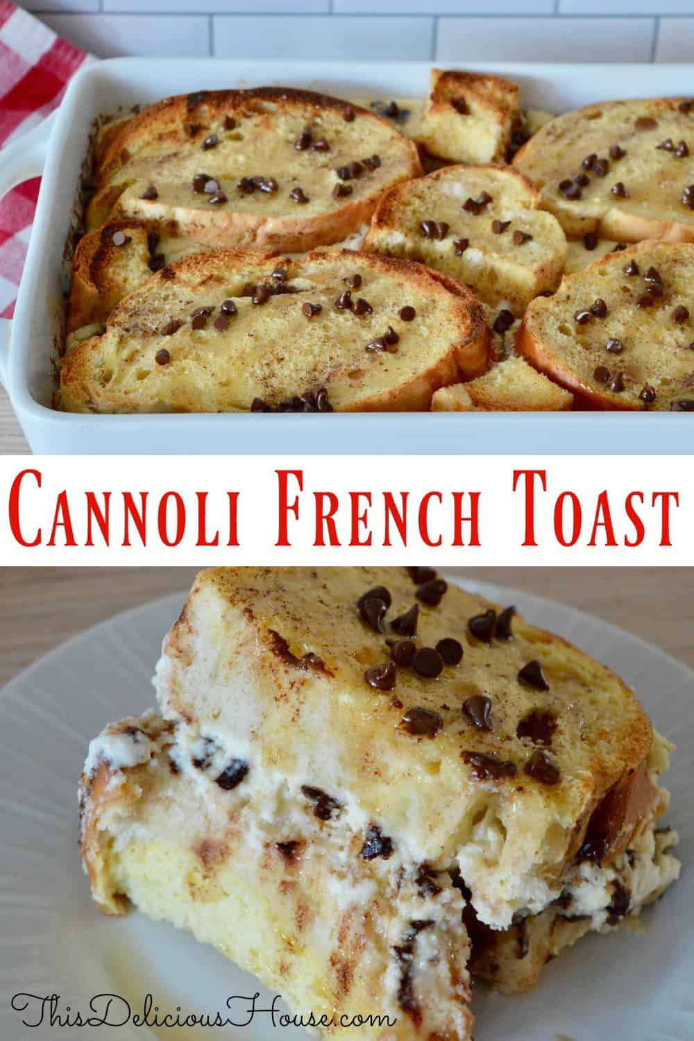 Cannoli Baked French Toast. 