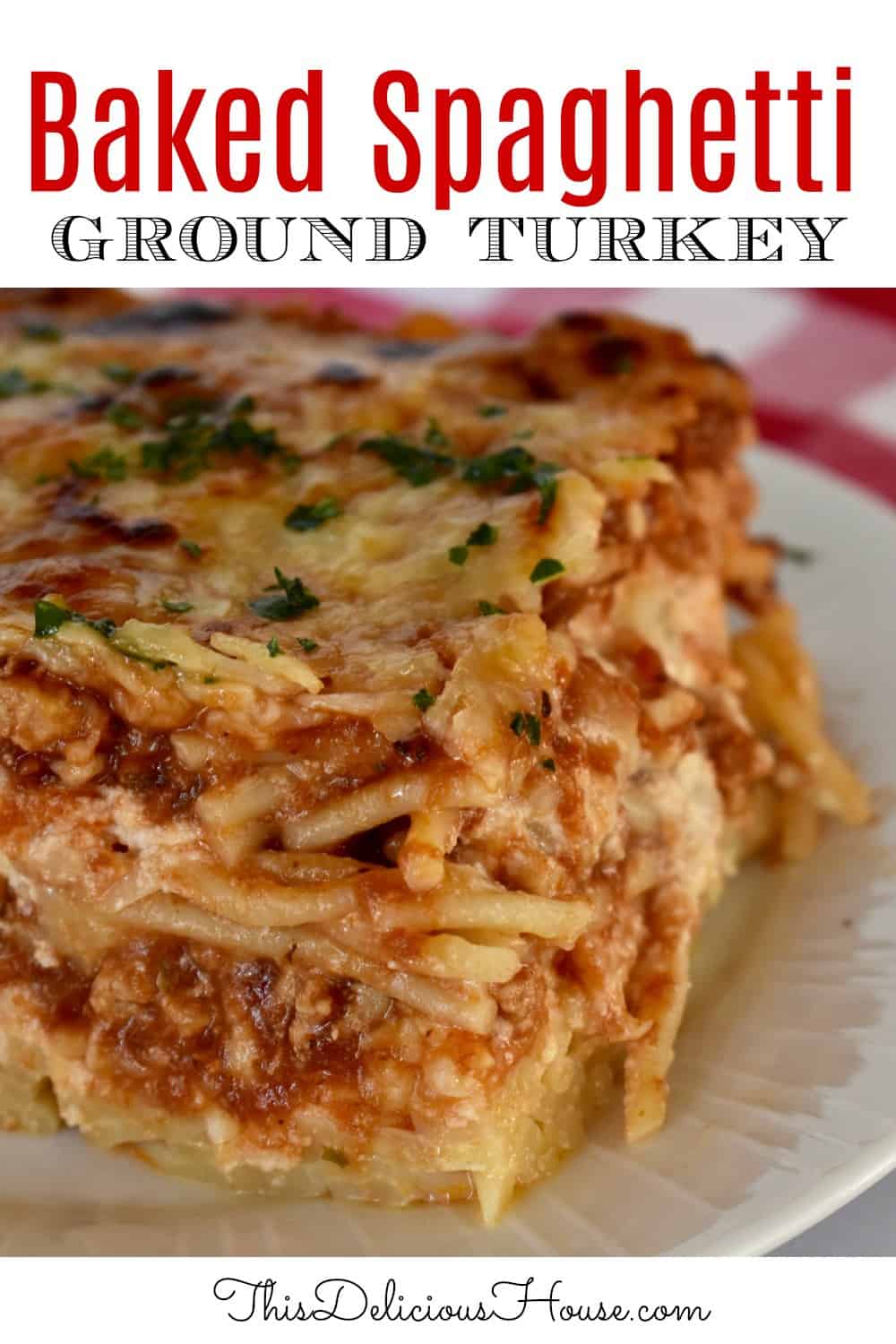 Baked Spaghetti with ground turkey. 