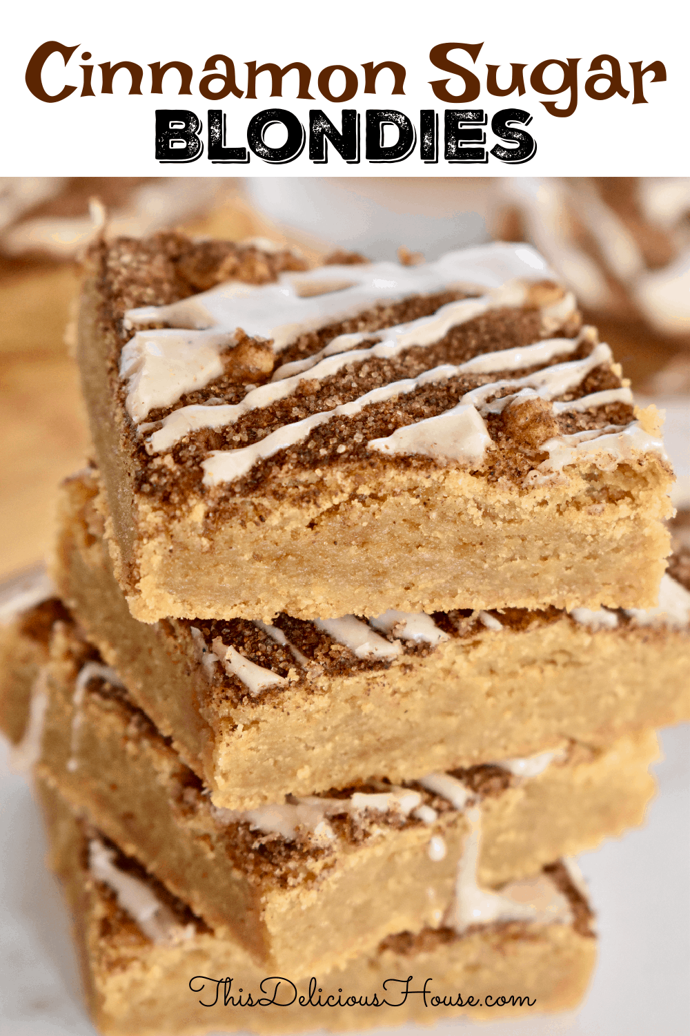 Cinnamon Sugar Blondies stacked high. 