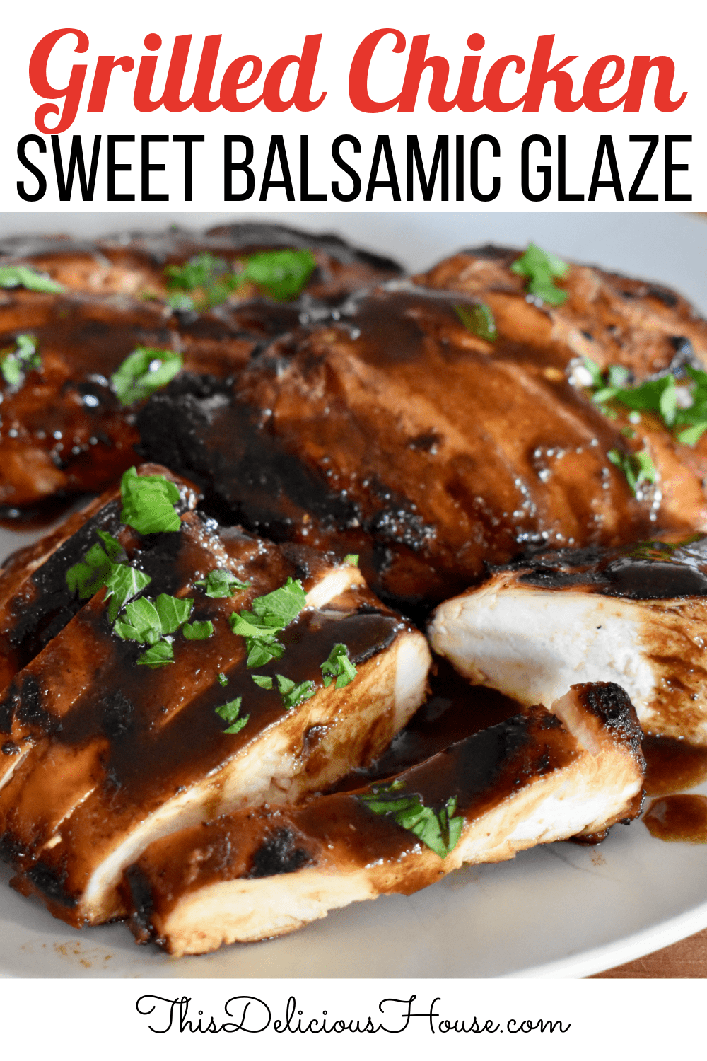 Grilled chicken with balsamic glaze. 