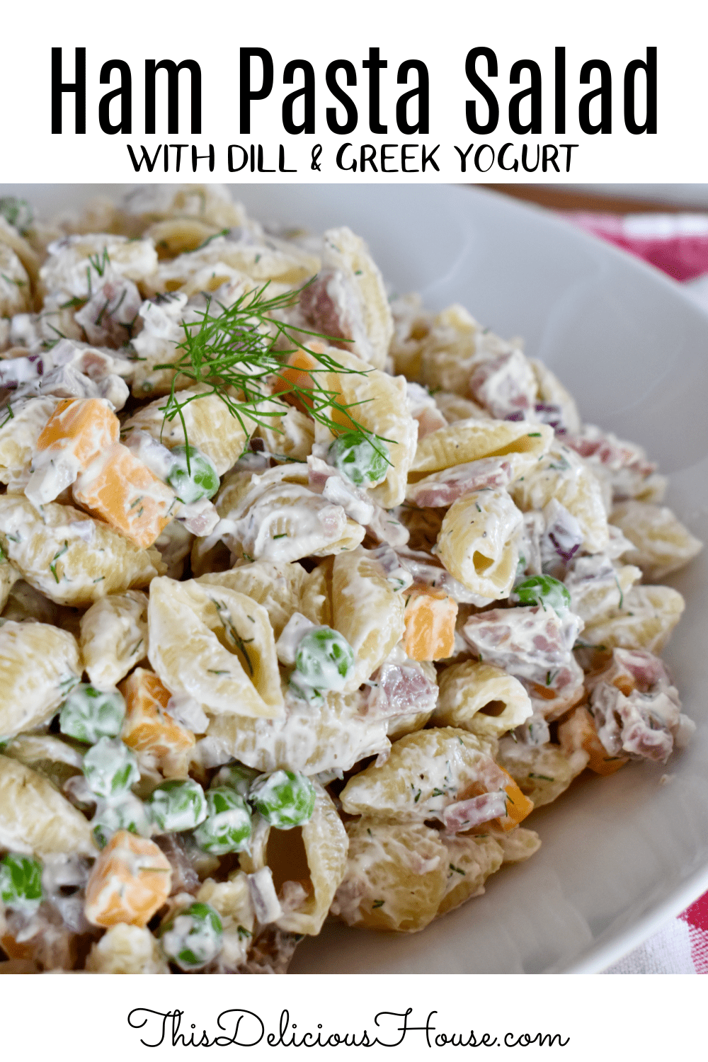 Ham Pasta Salad - This Delicious House