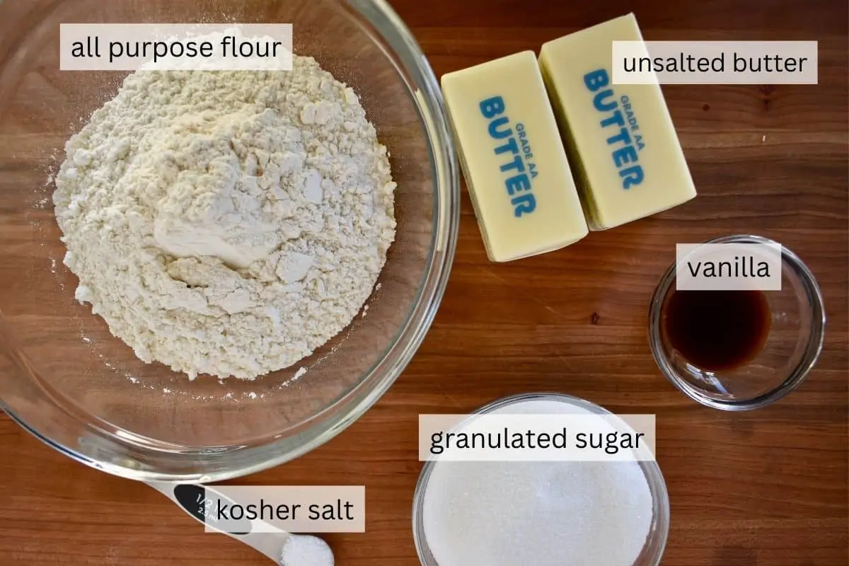 ingredients needed to make recipe including butter, flour, salt, vanilla, and sugar. 