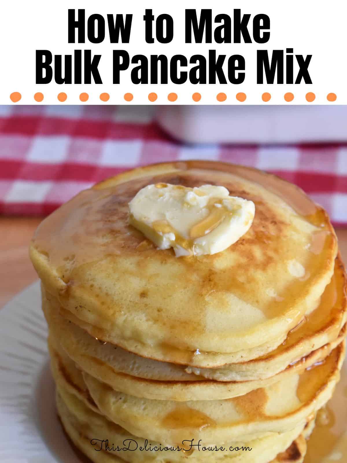 Homemade Pancake Mix Recipe Diy Dry Pancake Mix This Delicious House