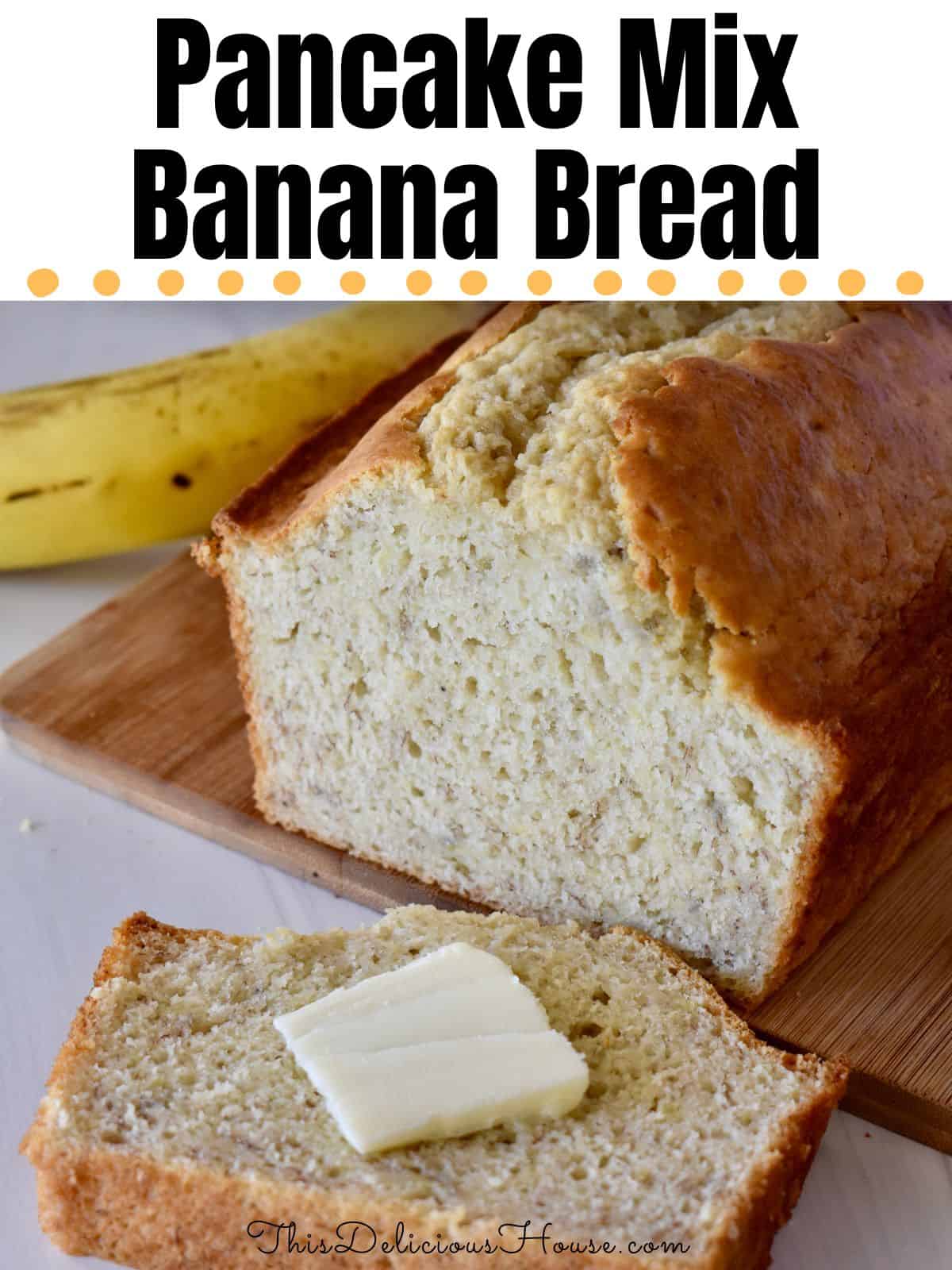 Pancake Mix Banana Bread This Delicious House