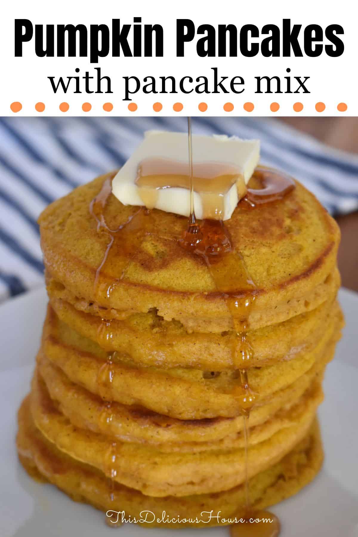 Pumpkin Pancakes with Pancake Mix (Easy Recipe) - This Delicious House